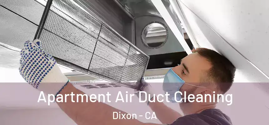  Apartment Air Duct Cleaning Dixon - CA